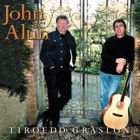 John ac Alun - Tiroedd Graslon
