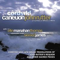 Cordydd - Caneuon John Rutter (Yn Cynnwys Offeren I'R Meirw)