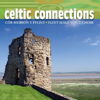Cor Meibion Y Fflint / Flint Male Voice Choir - Celtic Connections