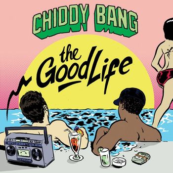 Chiddy Bang - The Good Life