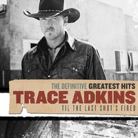 Trace Adkins - Definitive Greatest Hits