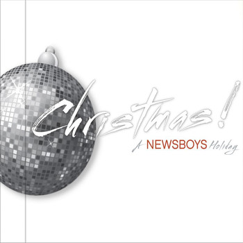 Newsboys - CHRISTMAS! A Newsboys Holiday