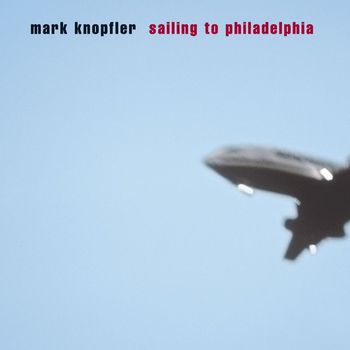 Mark Knopfler - Sailing to Philadelphia