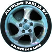 Alfredo Pareja - Believe In Dance