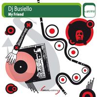 Dj Busiello - My Friend