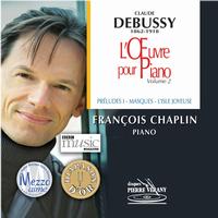 François Chaplin - Debussy : L'oeuvre pour piano, vol. 2