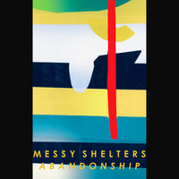Messy Shelters - Abandonship EP