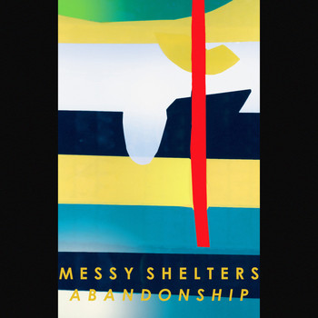 Messy Shelters - Abandonship EP