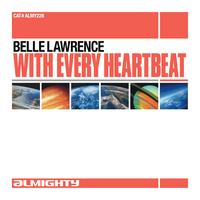 Belle Lawrence - Almighty Presents: With Every Heartbeat