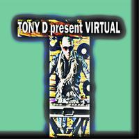 Tony D - Tony D present Virtual