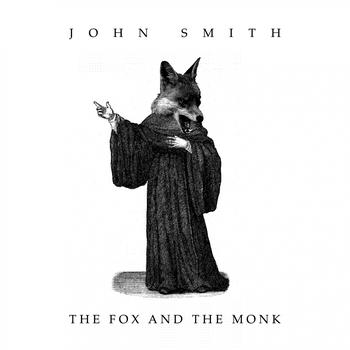 John Smith - Fox and the Monk