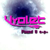 Vyolet - Found U (EP)