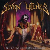 Seven Witches - Xiled To Infinity And One