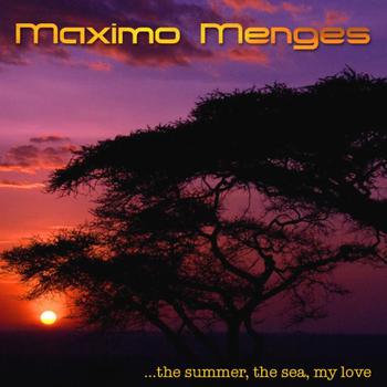 Maximo Menges - the Summer, the Sea, my Love