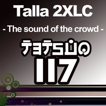 Talla 2XLC - The Sound Of The Crowd (The Spirit Series - Part 2 of 2)