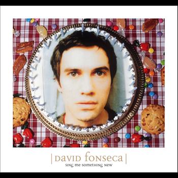David Fonseca - Sing Me Something New