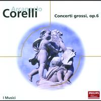 I Musici - Corelli: Concerti Grossi, Op.6, Nos. 1, 3, 4, 8, 9 & 12
