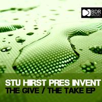 Stu Hirst Pres Invent - The Give / The Take EP