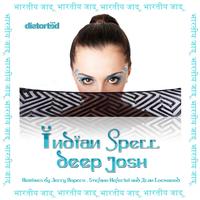 Deep Josh - Indian Spell
