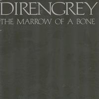 Dir en grey - The Marrow of a Bone