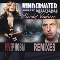 Kindervater Feat. Mandy Ventrice - Lovephobia Remixes