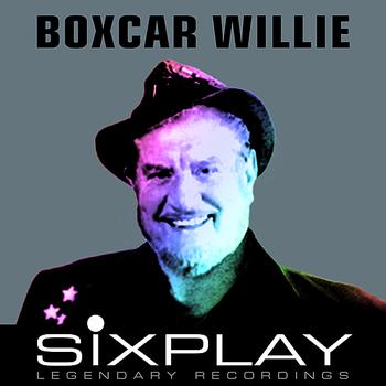 Boxcar Willie - Six Play: Boxcar Willie - EP