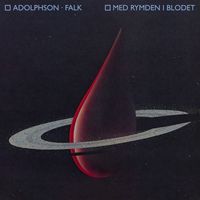 Adolphson & Falk - Med rymden i blodet