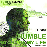 Philippe El Sisi - Humble / Story Of My Life