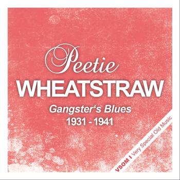 Peetie Wheatstraw - Gangster's Blues