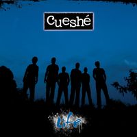 Cueshé - Life
