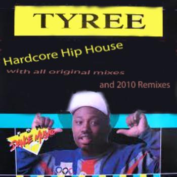Tyree - Hardcore Hip House