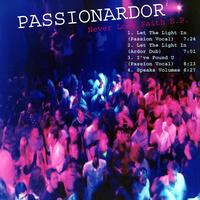 Passionardor - Never Loose Faith