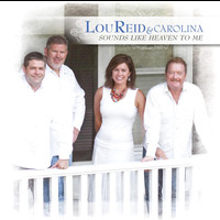 Lou Reid and Carolina - Sounds Like Heaven To Me