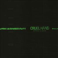 Cruel Hand - Without A Pulse
