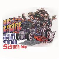 Big Engine - Sister Mary