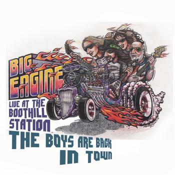 Big Engine - The Boys Are Back In Town