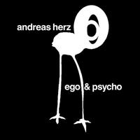 Andreas Herz - Ego & Psycho