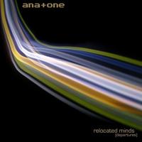ana+one - Relocated Minds (Departures)