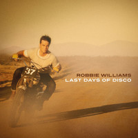 Robbie Williams - Last Days Of Disco
