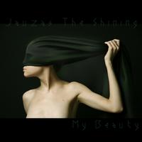 Jauzas the Shining - My Beauty