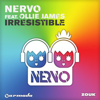 NERVO Feat. Ollie James - Irresistible