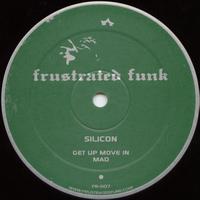 Silicon - Get Up Move In