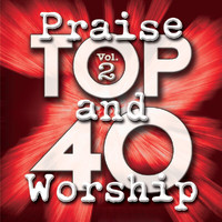 Maranatha! Praise Band - Top 40 Praise And Worship (Vol. 2)