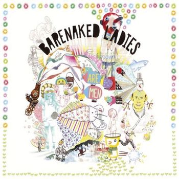 Barenaked Ladies - Barenaked Ladies Are Men (Explicit)