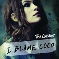 I Blame Coco - The Constant (Explicit)