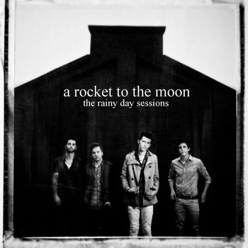 A Rocket To The Moon - The Rainy Day Sessions EP
