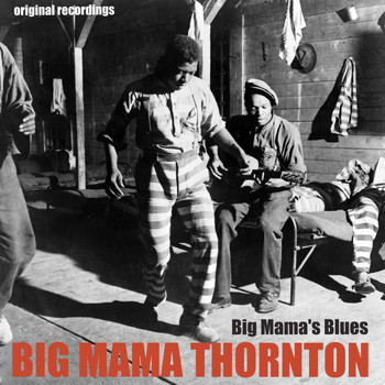 Big Mama Thornton - Big Mama's Blues