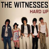 The Witnesses - Hard Up