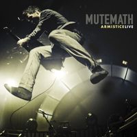 Mutemath - Armistice Live