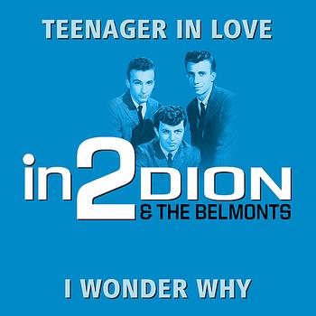 Dion & The Belmonts - in2Dion & The Belmonts - Volume 1